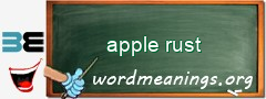 WordMeaning blackboard for apple rust